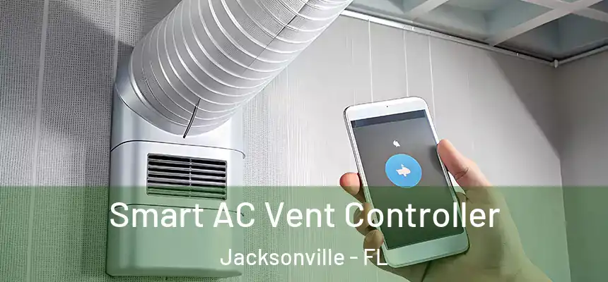  Smart AC Vent Controller Jacksonville - FL